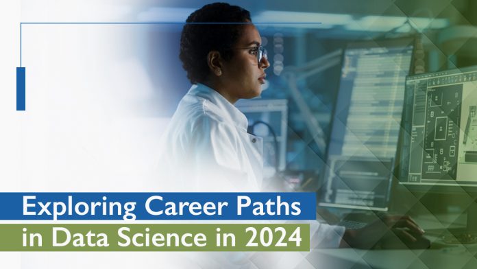 Exploring Career Paths in Data Science in 2024